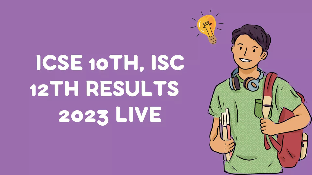 Resultscisceorg 2023 Highlights ICSE 10th Result 2023 ISC 12th Result 2023 DECLARED on cisceorg