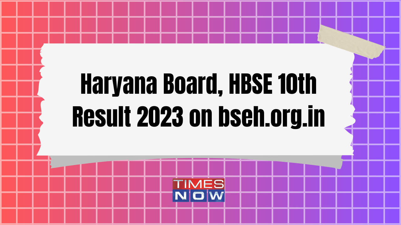 Haryana Board 10th Result 2023 Marksheet Bsehorgin HBSE Class 10th Result DECLARED Haryana 10th Link ACTIVE on bsehorgin