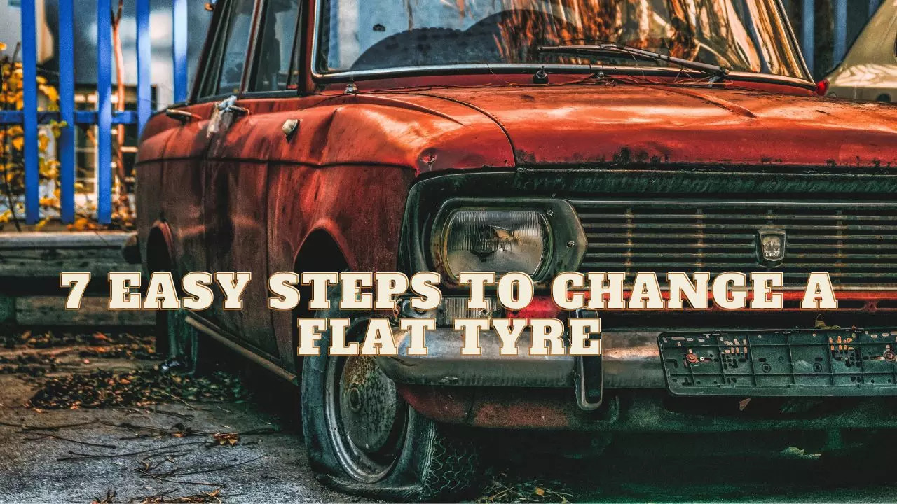 7 Easy Steps To Change A Flat Tyre