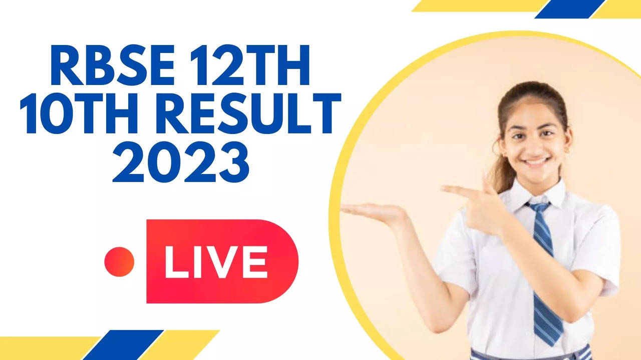 Rajasthan Board RBSE 12th 10th Result 2023 Date Rajasthan Class 10 12 Results on rajeduboardrajasthangovin rajresultsnicin