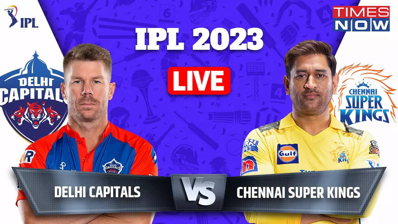 DC vs CSK TATA IPL 2023 Live Score, Delhi Capitals vs Chennai Super Kings Live Cricket Score Online on Star Sports 1 Hindi-English, Hotstar, Jio Cinema IPL Live Streaming Today Match 