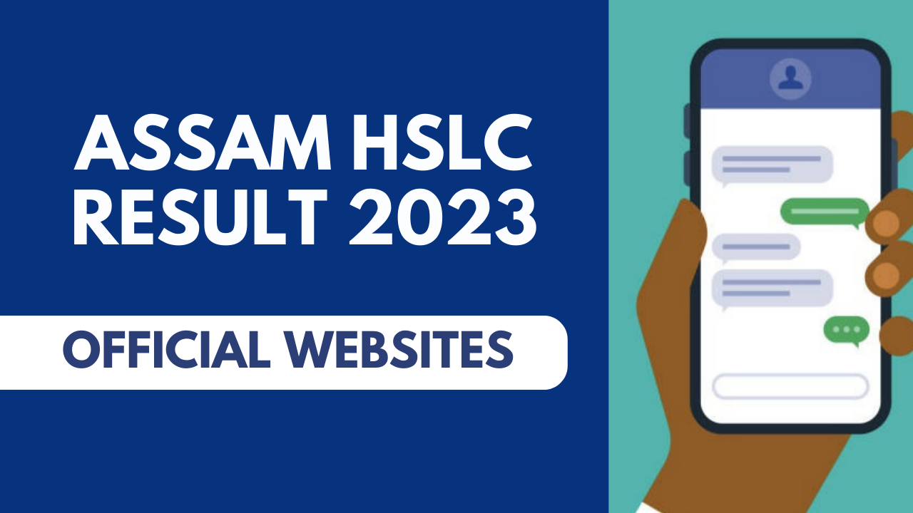 Assam HSLC Result 2023 Today on resultsassam.nic.in, and