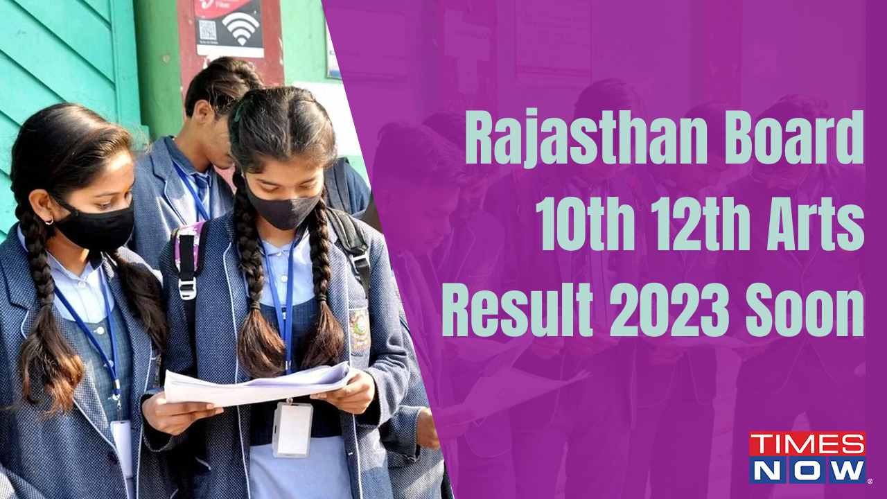 Rajasthan RBSE 10th 12th Result 2023 HIGHLIGHTS Rajasthan 10th Result Likely Tomorrow RBSE 12th Arts Result Soon 