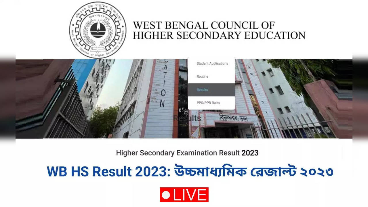 Wbresults.nic.in, WBCHSE WB HS 12th Result 2023 LIVE West Bengal HS