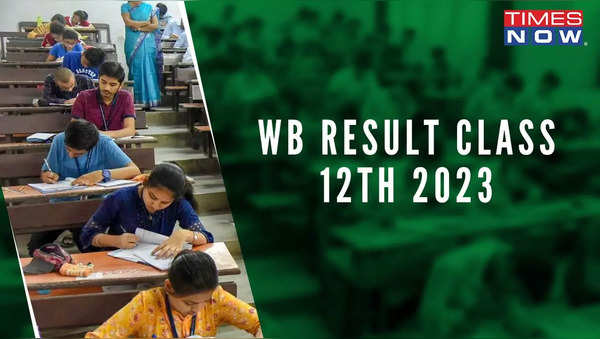 WB Results 2023 Class 12 HS DECLARED On Wbresults.nic.in, Wbchse.wb.gov ...