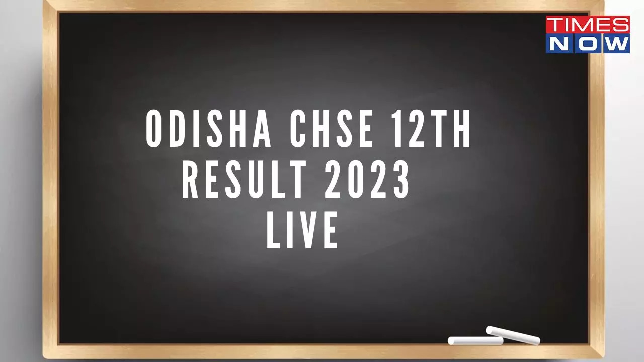 Odisha 12th Result 2023 HIGHLIGHTS CHSE Odisha Result TODAY for Science Commerce on orissaresultsnicin