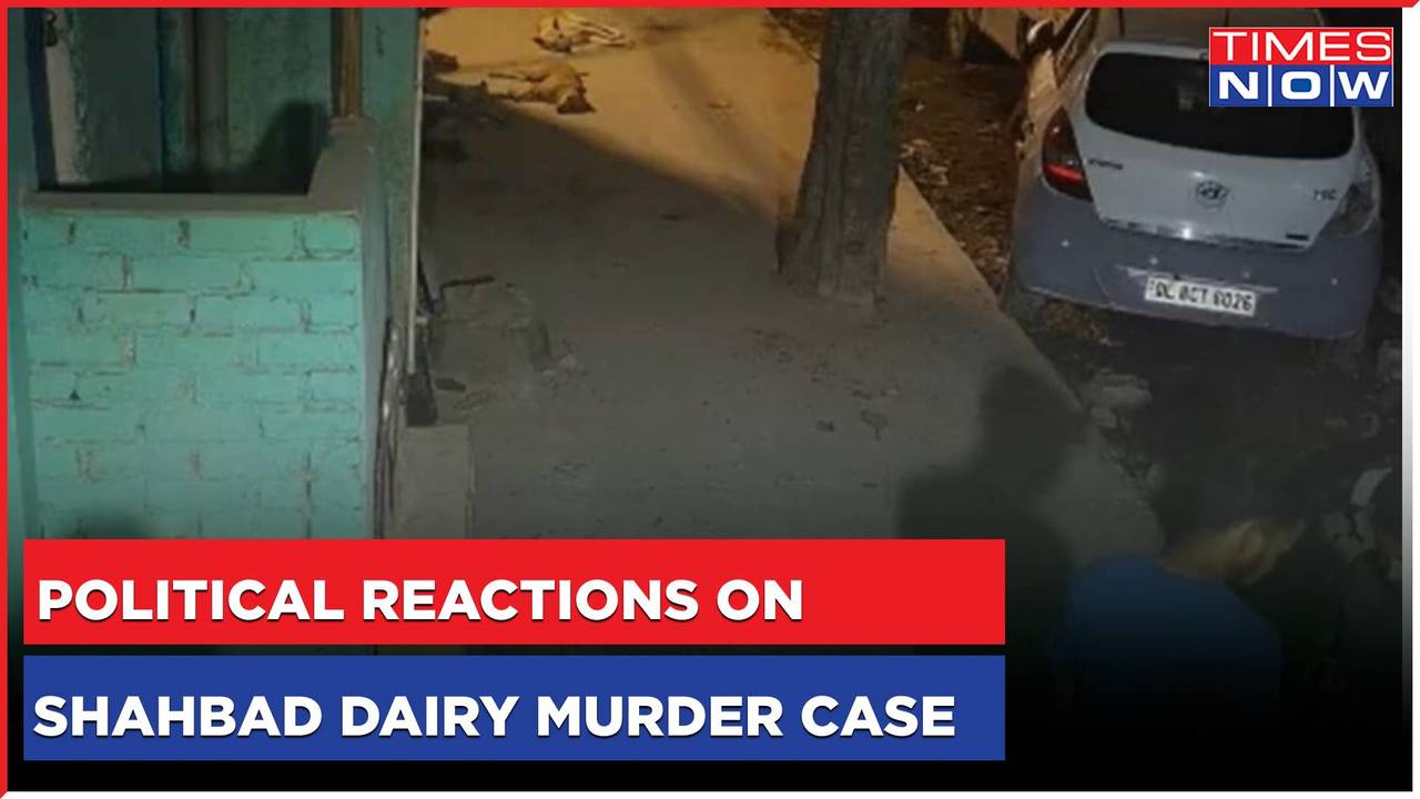 Political Reactions On Delhi Shahbad Dairy Murder Case; AAP Says 'Law & Order Lapse' | English News | Times Now