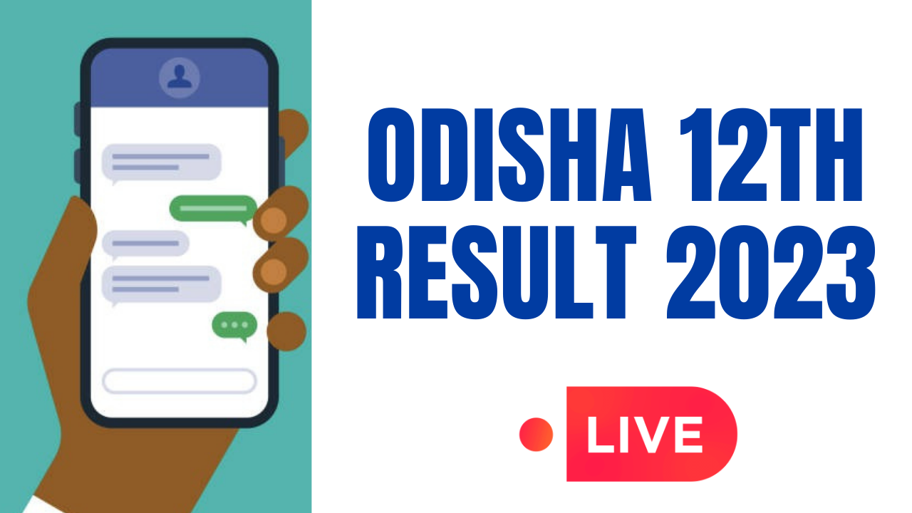 Odisha Result 2023 OUT LIVE Class 12th CHSE Odisha Result OUT for Science Commerce on orissaresultsnicin chseodishanicin