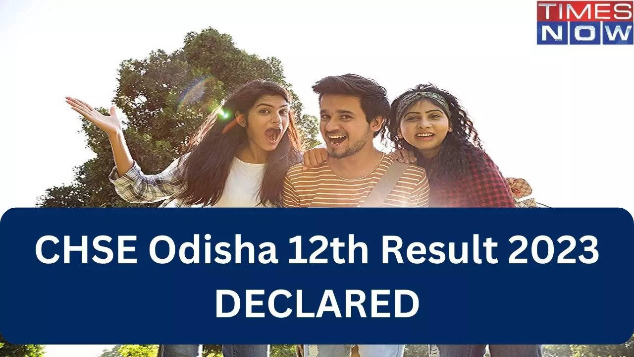 CHSE Odisha 12th Result 2023 DECLARED for Science, Commerce on chseodisha.nic.in, orissaresults.nic.in