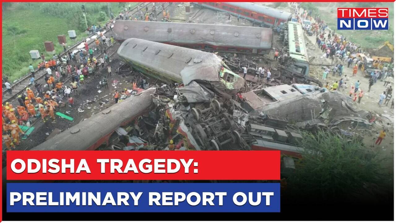 Times Now Accesses Preliminary Report Of Balasore Train Accident Case
