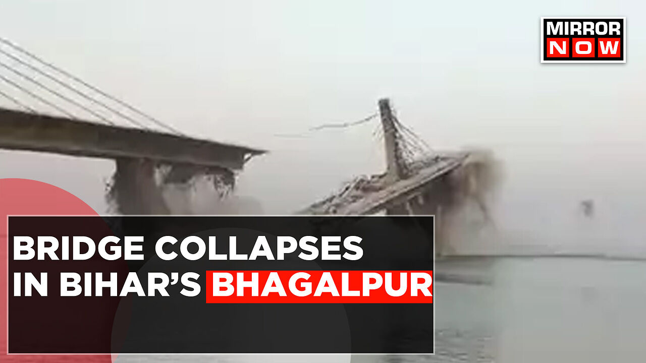 Under Construction Bridge Collapse In Bhagalpur district Of Bihar | Rs ...