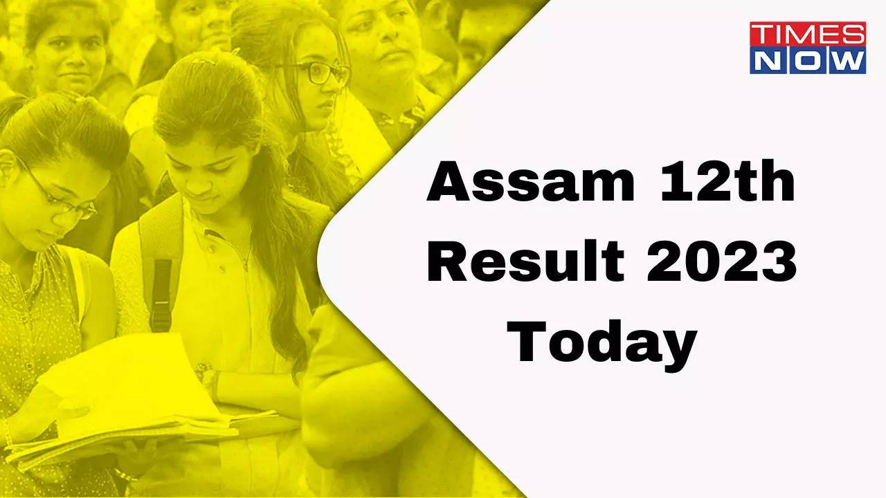 Assam 12th Result 2023 Today on resultsassam.nic.in, ahsec.nic.in and