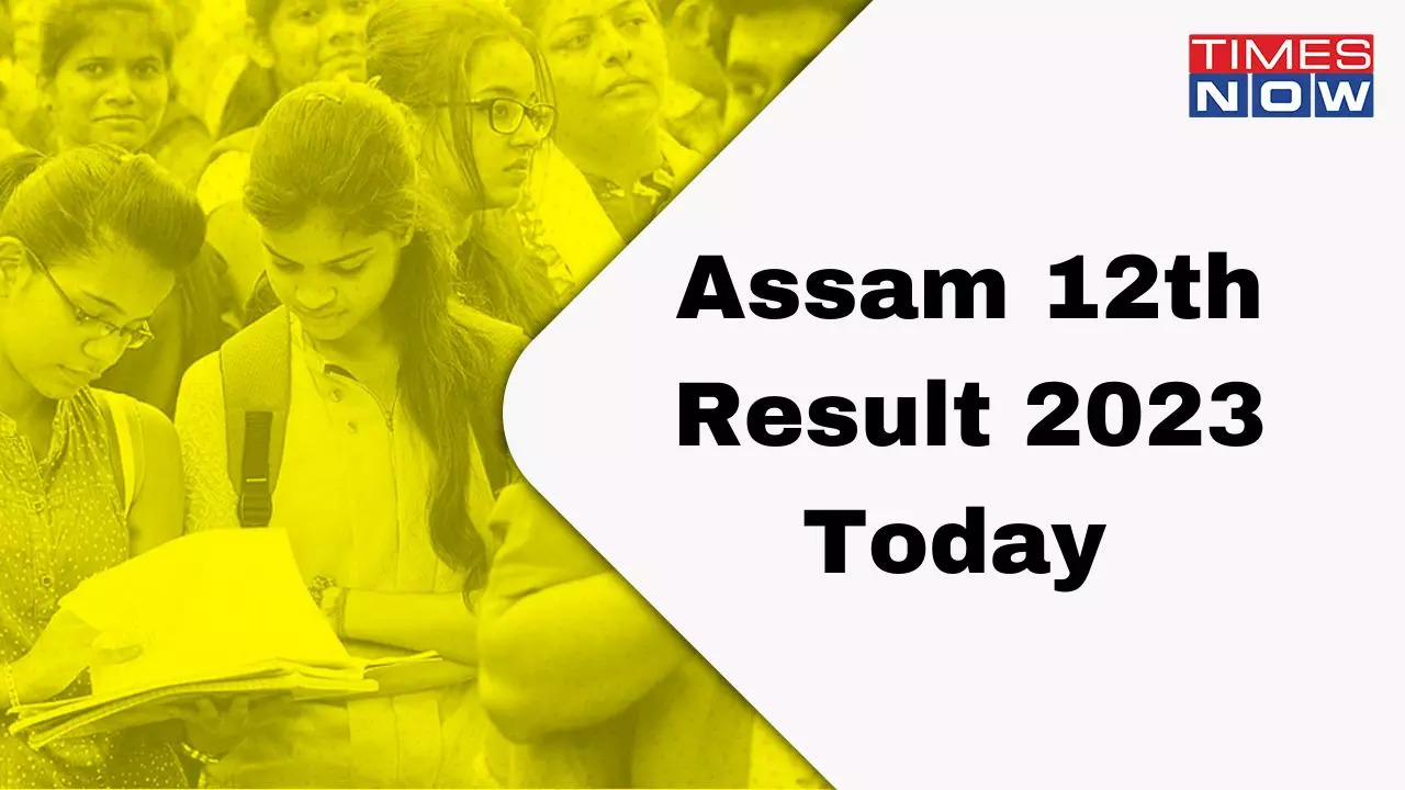 Assam 12th Result 2023 Today on resultsassam.nic.in, ahsec.nic.in and THESE Websites, List Here