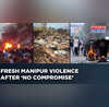 Manipur Violence Erupts Again As Kukis Meiteis Refuse Peace Talks 9 Killed In Flare-Up