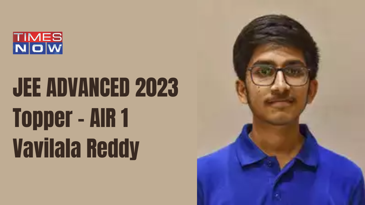 JEE Advanced 2023 AIR 1 Vavilala Chidvilas Reddy Now A Step Closer to
