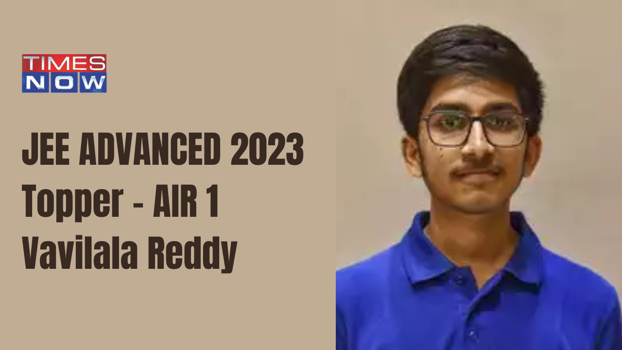 JEE Advanced 2023 AIR 1 Vavilala Chidvilas Reddy Now A Step Closer to ...