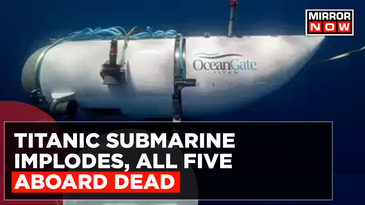 Adventure Turns Into Catastrophe In US, Titanic Submarine Sinks
