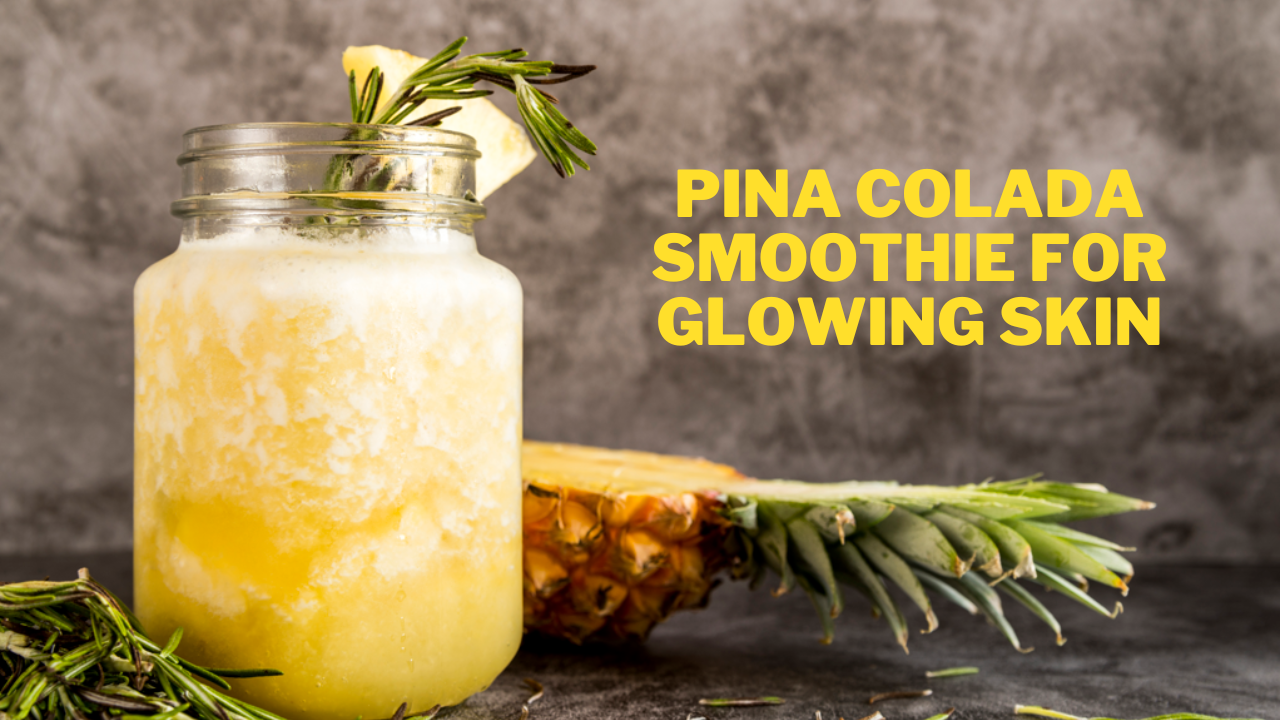 Pina Colada Smoothie Recipe For Glowing Skin. Pic Credit: Freepik