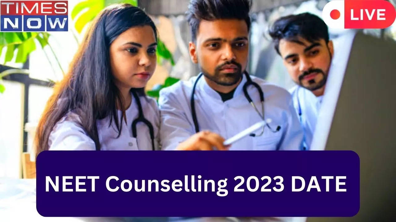 NEET Counselling 2023 Live: Check NEET UG, PG Counselling Schedule ...