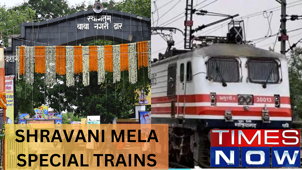 Shravani Mela 2023 Special Trains: Routes, Timings, Stops and Other Details Here - Vimarsana News