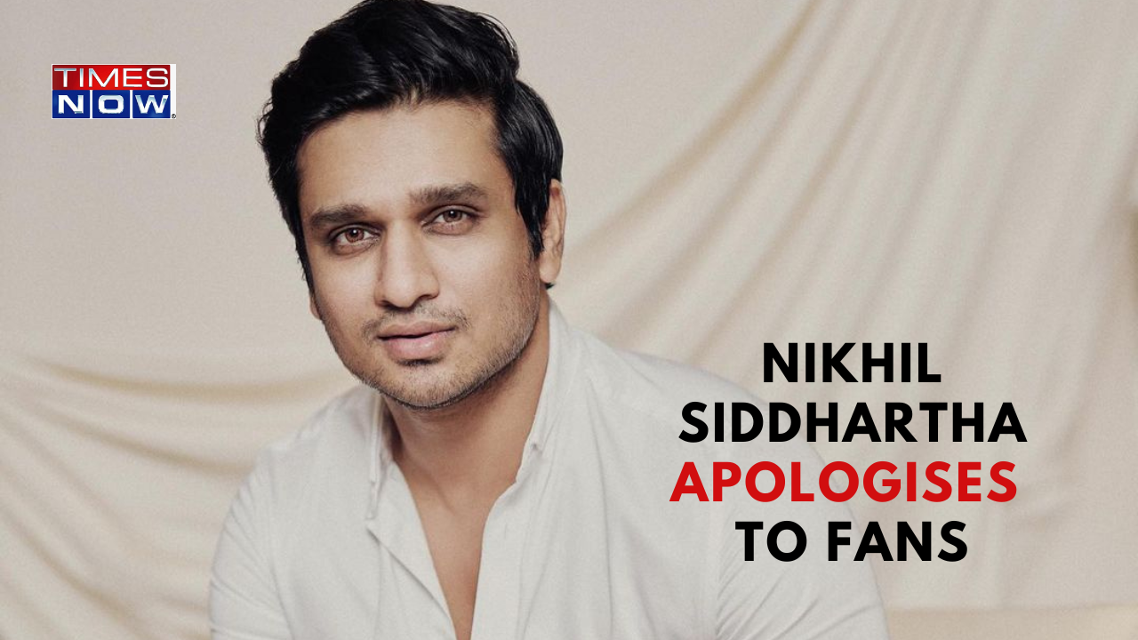 Nikhil Siddhartha apologises to fans