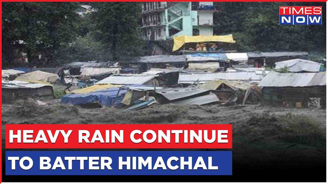 'Worst Hit' Himachal Faces Heavy Rainfall, Safety Measures Are Underway ...