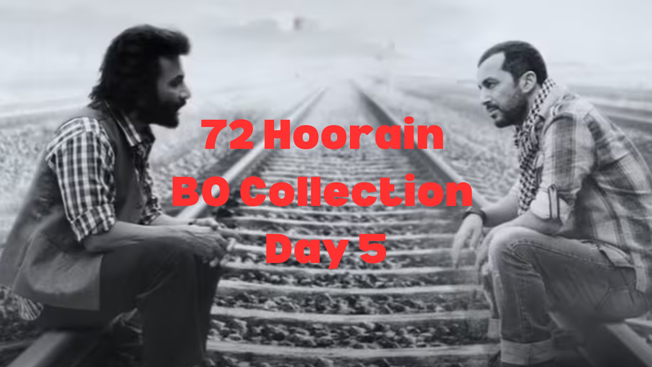 72 Hoorain Box Office Collection Day 5