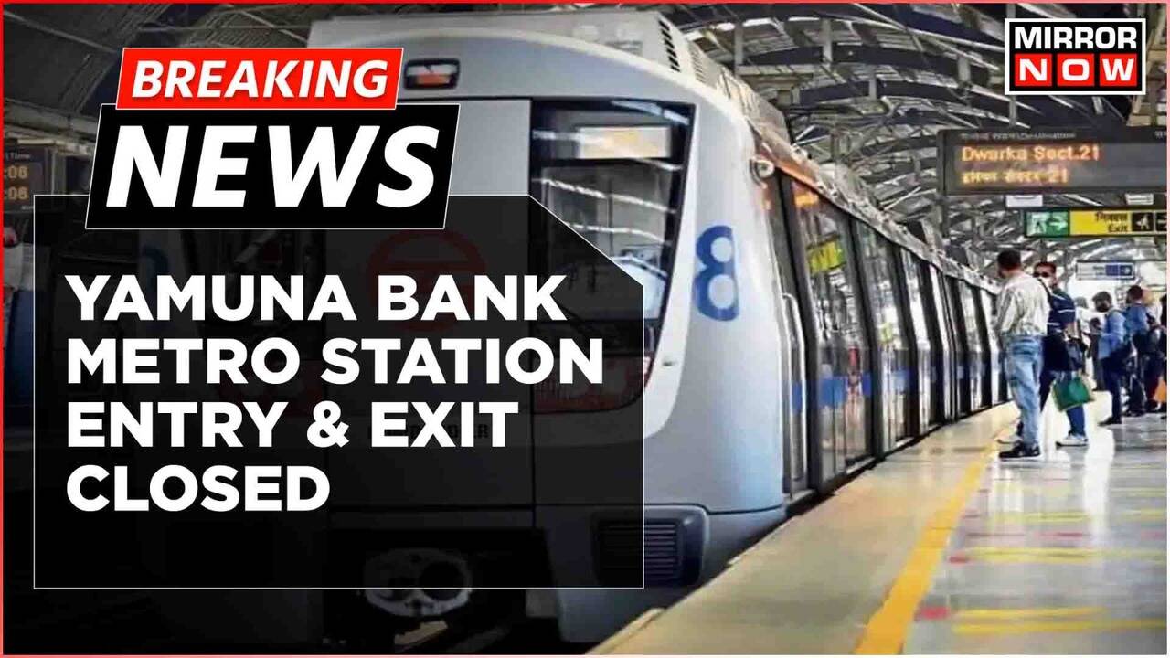 Breaking News Yamuna Bank Metro Station Entry And Exit Closed As breaking-news-yamuna-bank-metro-station-entry-and-exit-closed-as