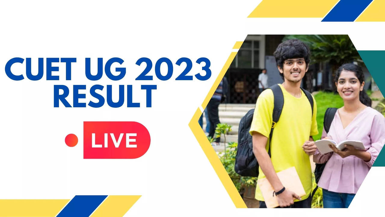 CUET Result 2023 Date and Time OUT Highlights NTA CUET UG Result RELEASED on cuetsamarthacin