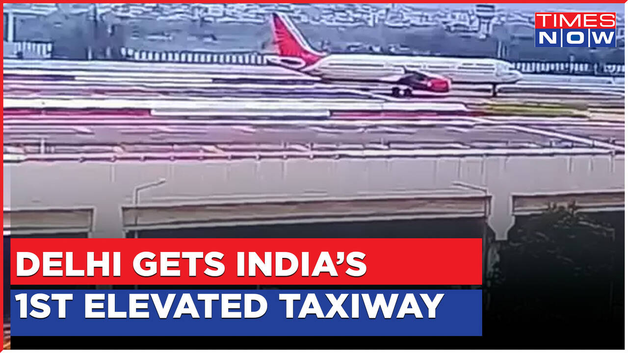 Delhi Airport Gets 4th Runway; India's First Elevated Taxiway; 2000