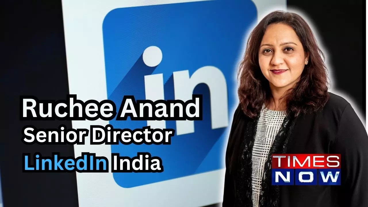 Ruchee Anand, Senior Director, Talent and Learning Solutions at LinkedIn India