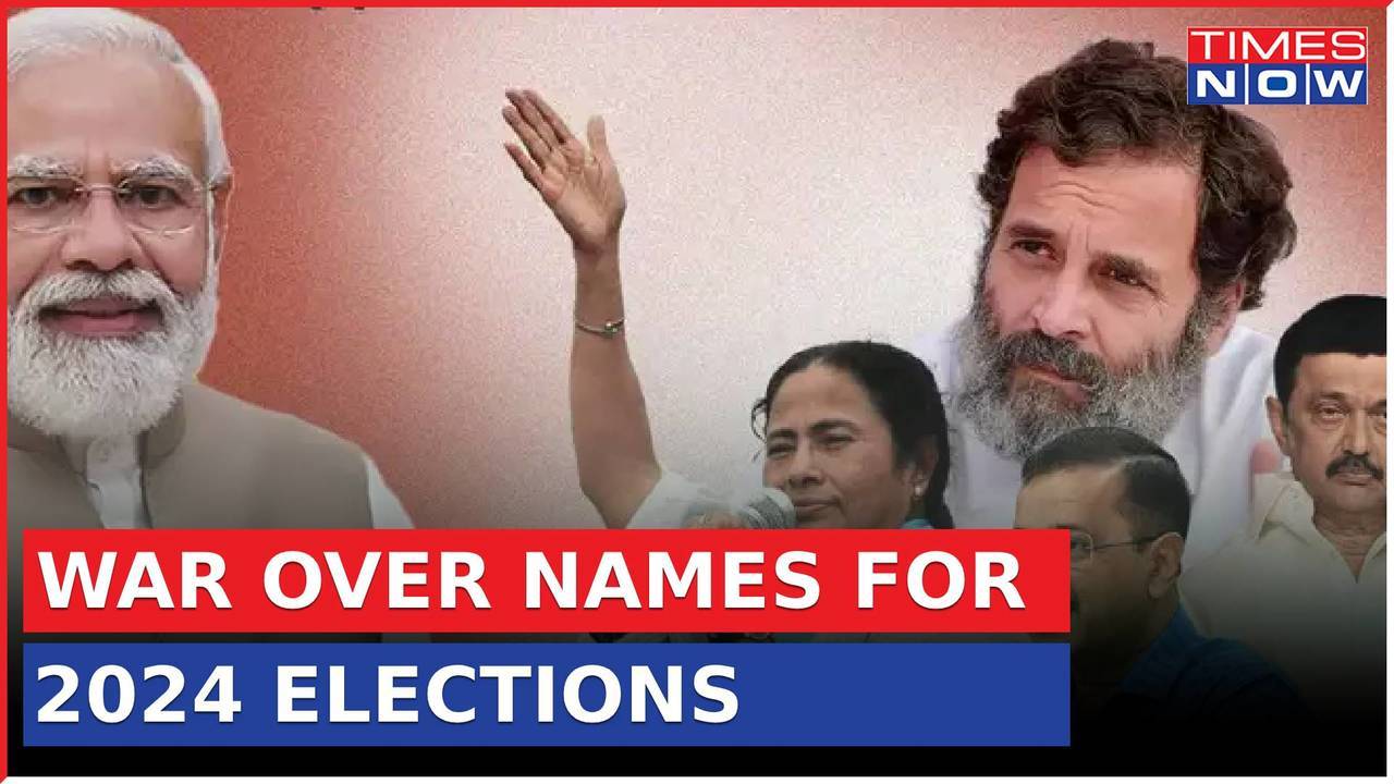 NDA Vs I.N.D.I.A For The Lok Sabha Elections 2024, War Over Names ...