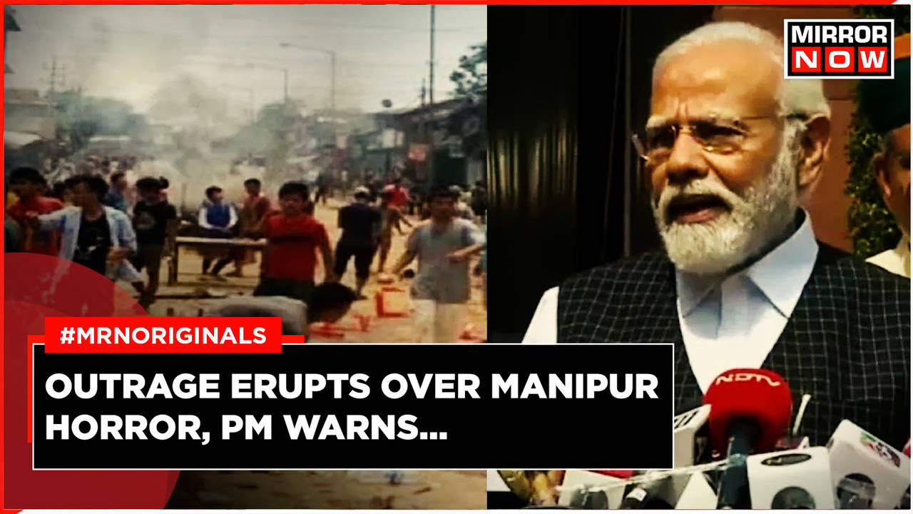 Shocker From Manipur Women Paraded Naked Assaulted Publicly Here S How Pm Modi Reacted