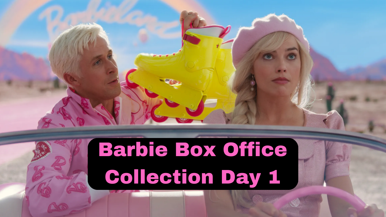 Barbie Box Office Collection Day 1 In India