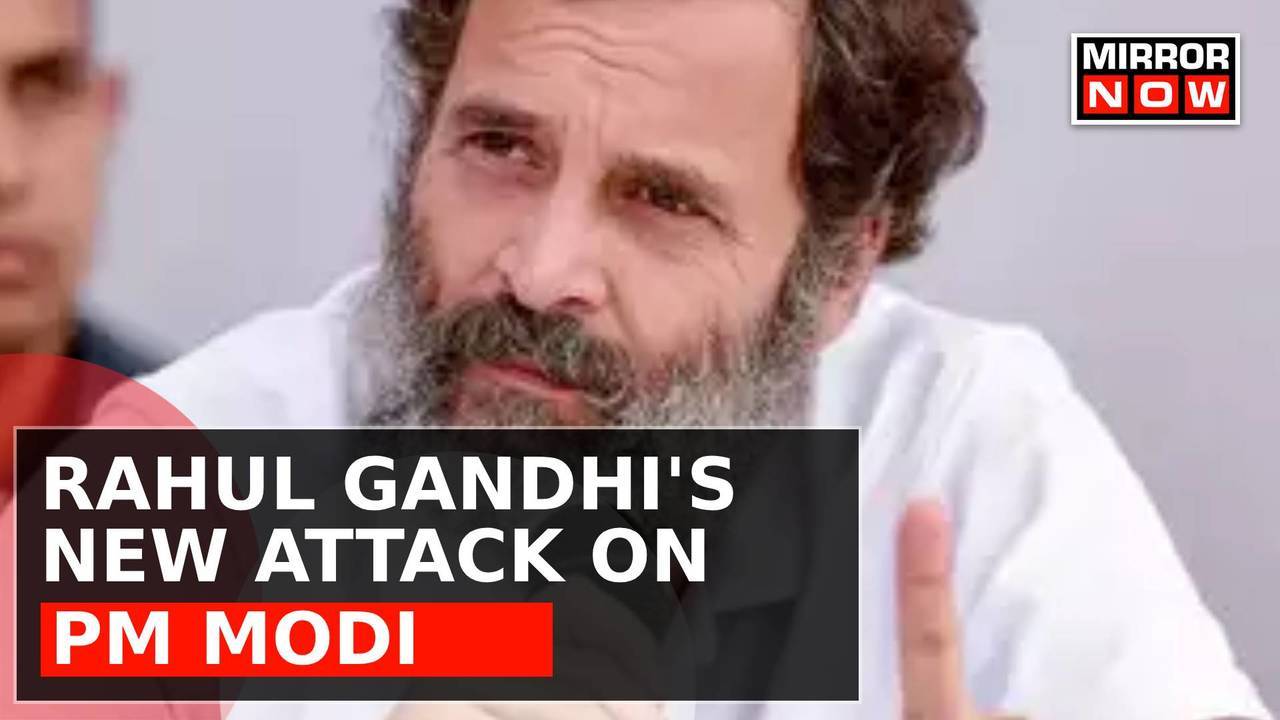 Rahul Gandhi's Attack On PM Modi, Says 'He Does Not Care About Anything ...