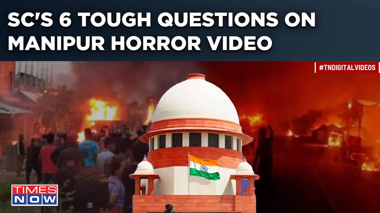 Supreme Court Poses 6 Tough Questions On Manipur Horror Video, Seeks ...