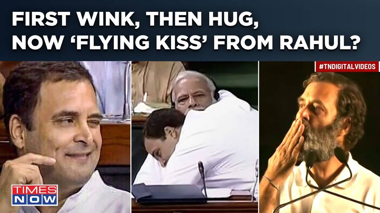 Rahul Gandhis Lok Sabha ‘flying Kiss Reminds Of 2018 Wink Modi Hug