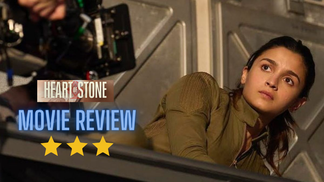 Heart Of Stone Movie Review