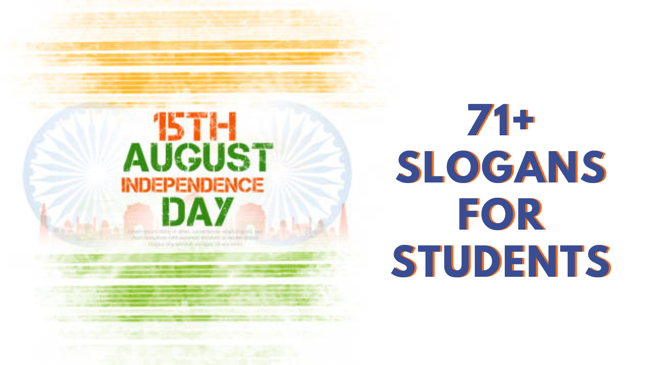 71 Slogans for Students for 15th August Independence Day Speech