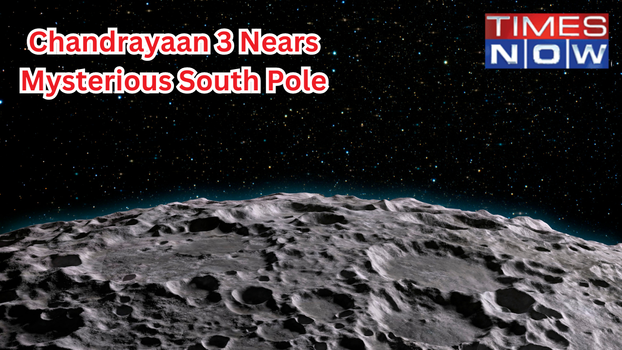 Chandrayaan 3 Nears Mysterious South Pole Of Moon! Why Is It Crucial ...