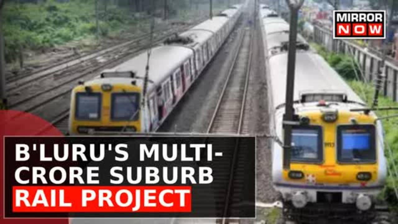 Bengaluru's Mega Ambitious Suburban Rail | Project's First Phase Set ...