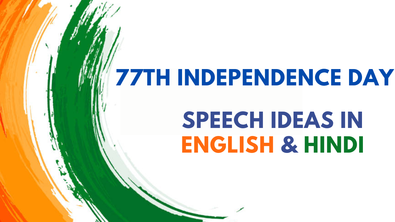 15th August Hindi & English Speech Ideas and Samples For Students