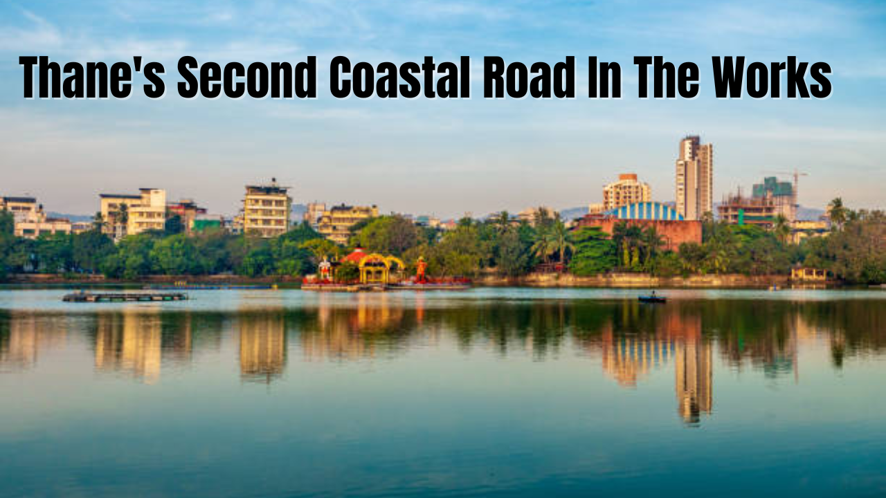 Thane's Second Coastal Road Gets Green Light