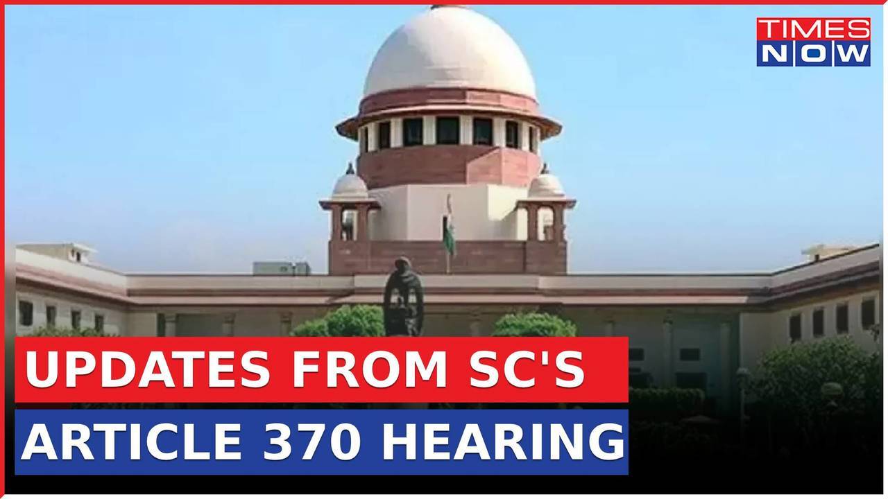 Article 370 Hearing In Supreme Court | SC Says 'Won't Examine Basis Of ...