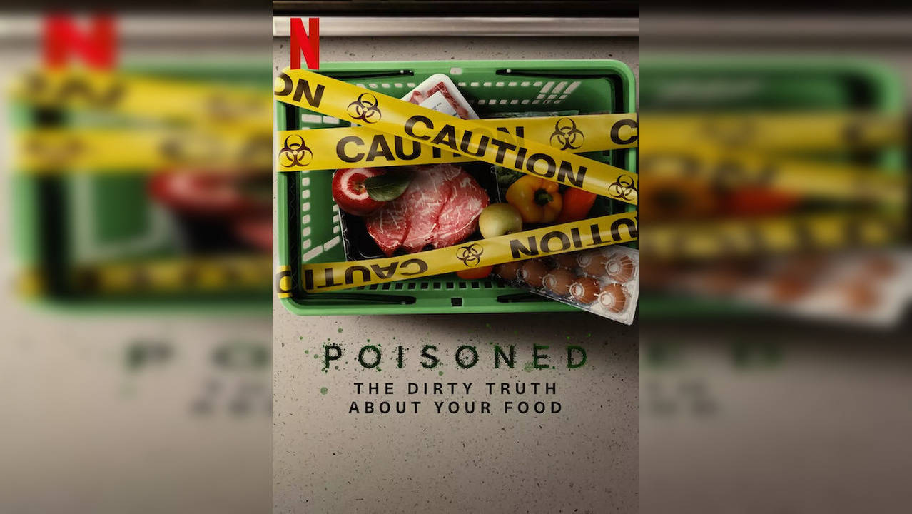 Poisoned: The Dirty Truth About Your Food | Release Date, Review, IMDB ...