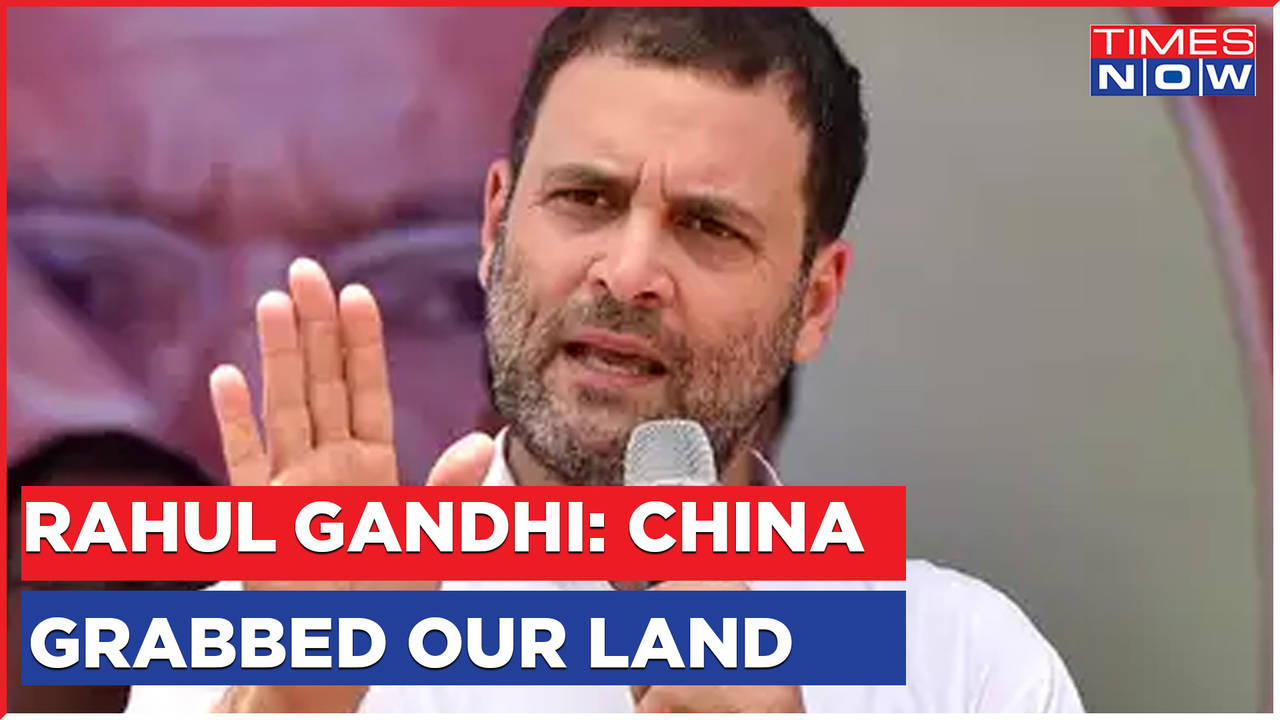 'China Grabbing Our Land', Claims Congress Leader Rahul Gandhi In ...