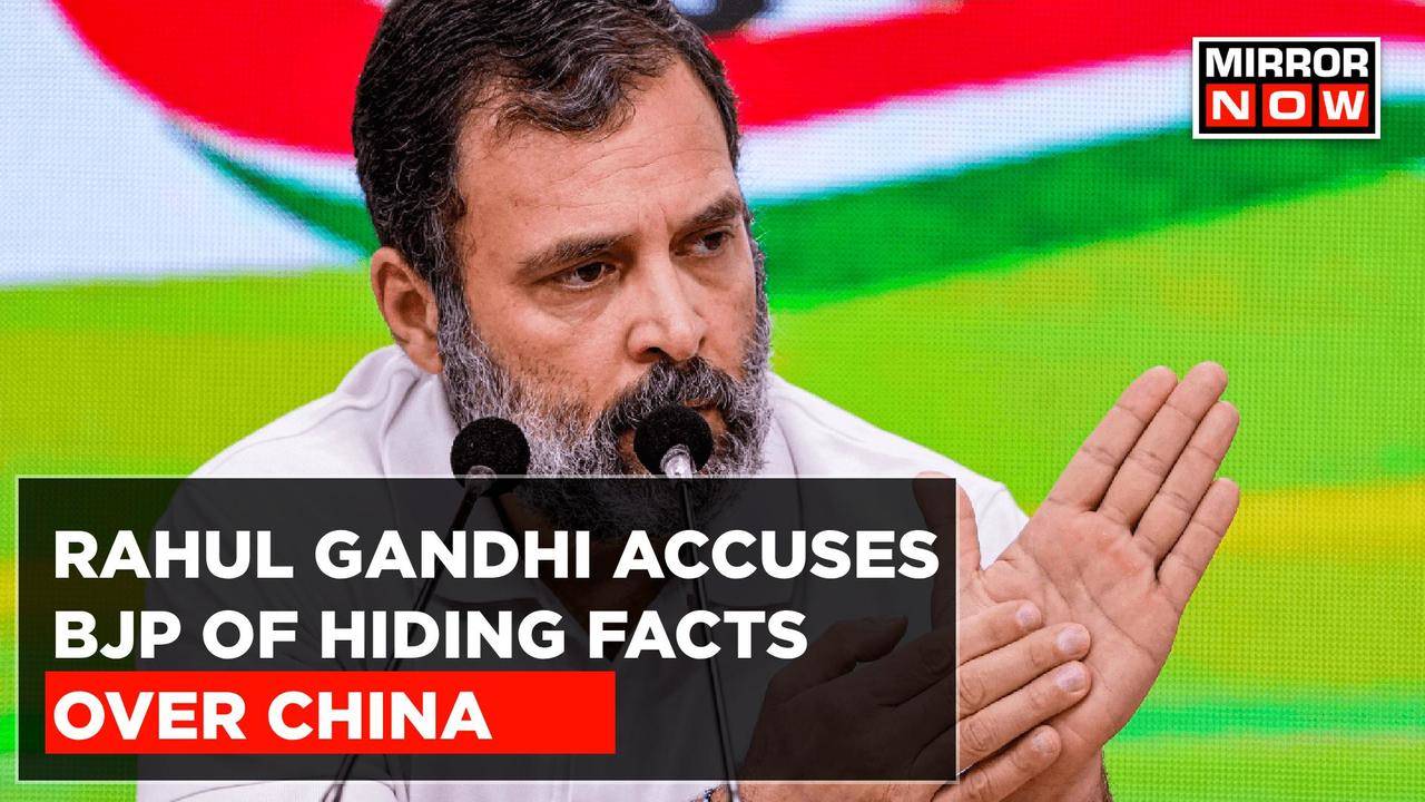 'BJP Government Hiding Facts Over China': Congress MP Rahul Gandhi Hits ...