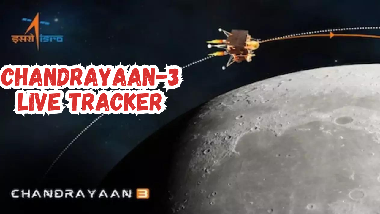 ISRO Chandrayaan-3 Live Position, Landing Status, Location, Speed ...