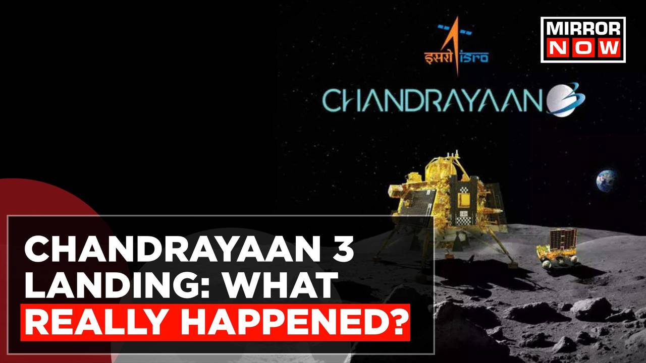 India On Moon | How Did Chandrayaan 3's Successful Moon Landing Unfold ...