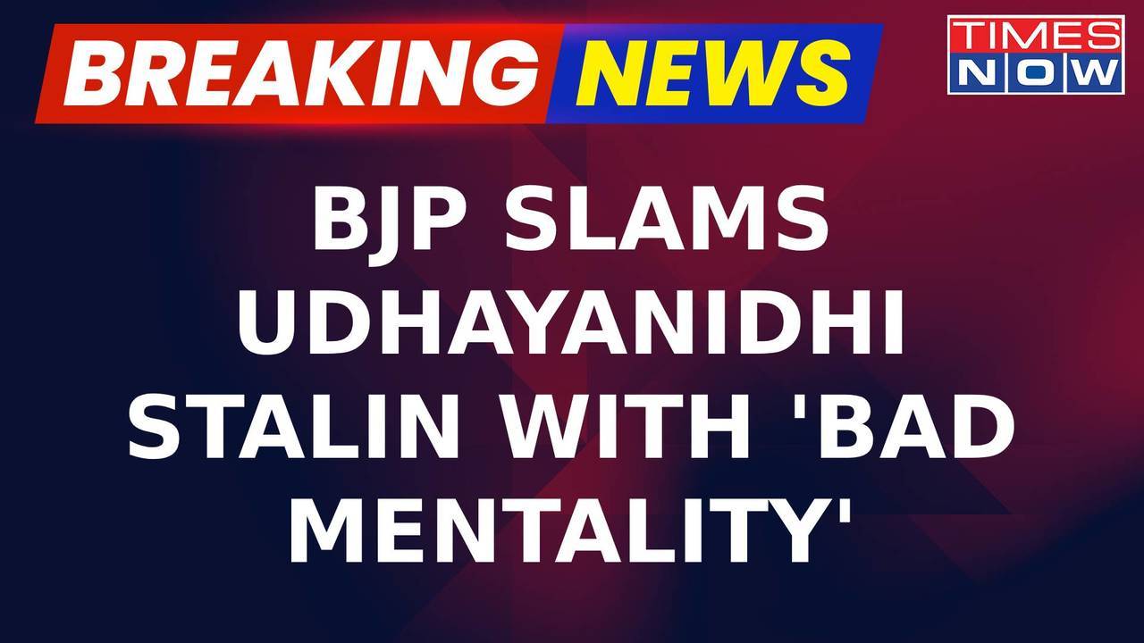 Breaking News | BJP Says ‘Udhayanidhi Stalin’s Remark On Sanatana Are Shameful, Shows Bad Mentality’